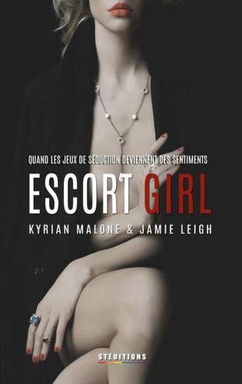 Couverture du livre « Escort Girl » de Kyrian Malone et Jamie Leigh aux éditions Lulu