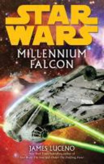 Couverture du livre « Star Wars ; millennium falcon » de James Luceno aux éditions Random House Digital