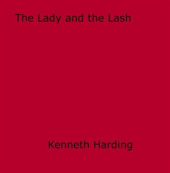 Couverture du livre « The Lady and the Lash » de Kenneth Harding aux éditions Epagine