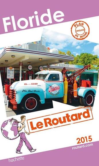 Couverture du livre « GUIDE DU ROUTARD ; Floride (édition 2015) » de Collectif Hachette aux éditions Hachette Tourisme