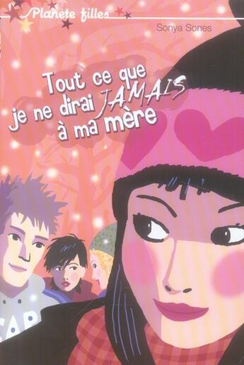 Couverture du livre « Tout ce que je ne dirai jamais à ma mère » de Sones-S aux éditions Hachette Romans