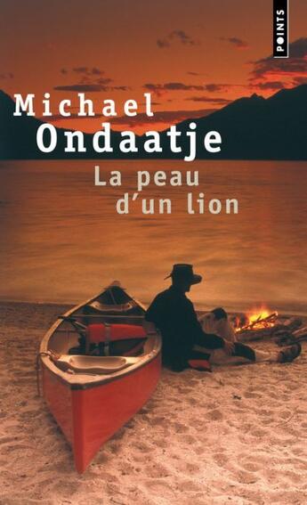 Couverture du livre « La peau d'un lion » de Michael Ondaatje aux éditions Points