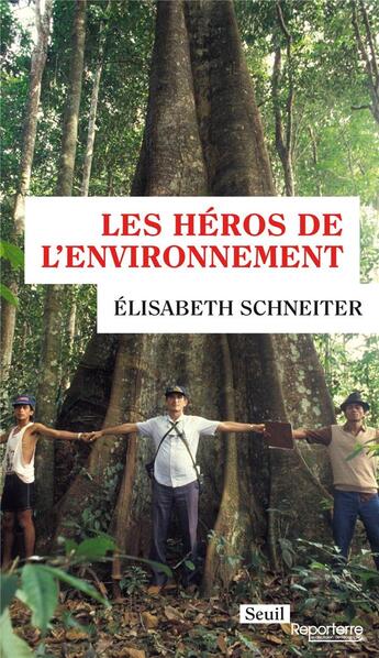 Couverture du livre « Les héros de l'environnement » de Elisabeth Schneiter aux éditions Seuil