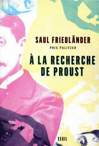 Couverture du livre « À la recherche de Proust » de Saul Friedlander aux éditions Seuil