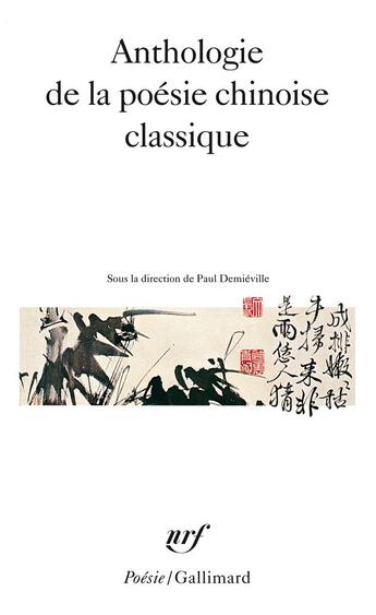 Couverture du livre « Anthologie de la poésie chinoise classique » de  aux éditions Gallimard