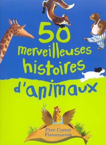 Couverture du livre « Cinquante merveilleuses histoires d'animaux » de  aux éditions Pere Castor