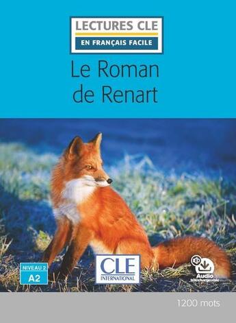 Couverture du livre « FLE ; le roman de renart ; niveau A2 (édition 2019) » de  aux éditions Cle International