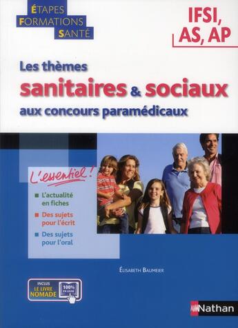 Couverture du livre « Les thèmes sanitaires et sociaux aux concours paramedicaux » de Elisabeth Baumeier aux éditions Nathan