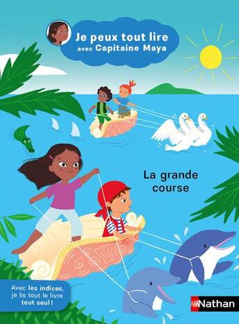 Couverture du livre « Je peux tout lire avec Capitaine Maya : La grande course » de Jeanne Boyer et Solenne Et Thomas aux éditions Nathan