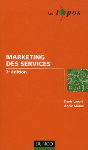 Couverture du livre « Marketing des services (2e édition) » de Lapert/Munos aux éditions Dunod