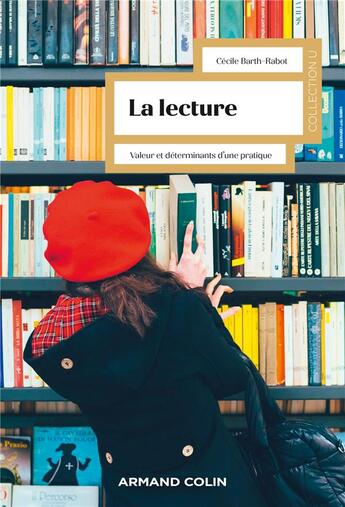 Couverture du livre « La lecture : valeur et déterminants d'une pratique » de Cecile Barth-Rabot aux éditions Armand Colin