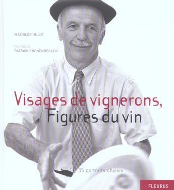 Couverture du livre « Visages De Vignerons, Figures Du Vin » de Mathilde Hulot aux éditions Fleurus