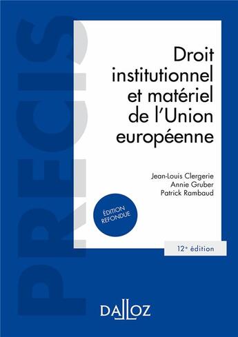 Couverture du livre « Institutions et politiques de l'Union européenne (édition 2018) » de Patrick Rambaud et Jean-Louis Clergerie et Annie Gruber aux éditions Dalloz