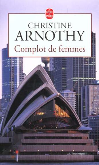 Couverture du livre « Complot de femmes » de Arnothy William Dick aux éditions Le Livre De Poche