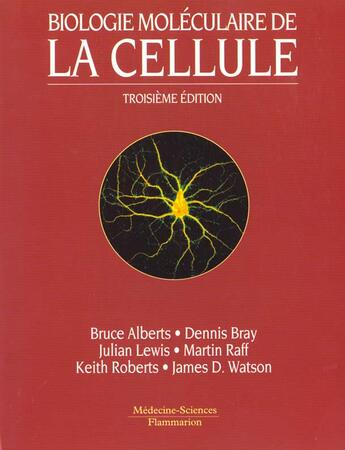 Couverture du livre « Biologie moleculaire de la cellule (3. ed.) » de Bruce Alberts aux éditions Lavoisier Medecine Sciences