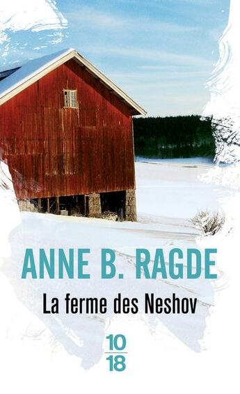 Couverture du livre « La ferme des Neshov » de Anne Birkefeldt Ragde aux éditions 10/18