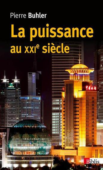 Couverture du livre « La puisssance au XXIè siècle » de Pierre Buhler aux éditions Cnrs