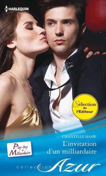 Couverture du livre « L'invitation d'un milliardaire » de Chantelle Shaw aux éditions Harlequin