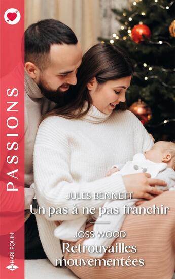 Couverture du livre « Un pas à ne pas franchir - Retrouvailles mouvementées » de Joss Wood et Jules Bennett aux éditions Harlequin