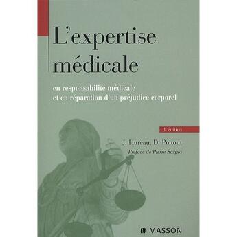 Couverture du livre « L'expertise médicale ;en responsabilité médicale et en réparation d'un préjudice corporel (3e édition) » de Hureau/Poitout aux éditions Elsevier-masson