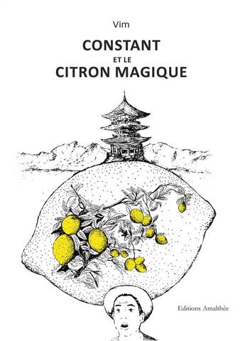 Couverture du livre « Constant et le citron magique » de Vim aux éditions Amalthee