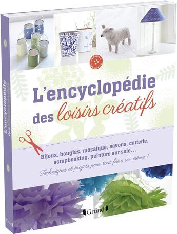 Couverture du livre « L'encyclopédie des loisirs créatifs » de  aux éditions Grund