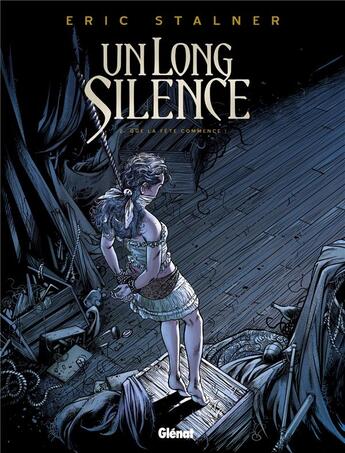 Couverture du livre « Un long silence Tome 2 ; que la fête commence ! » de Eric Stalner aux éditions Glenat