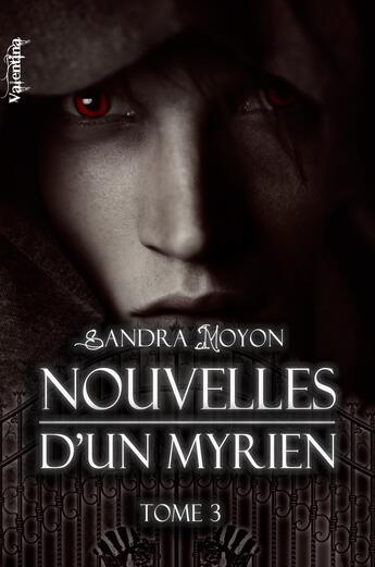 Couverture du livre « Nouvelles d'un Myrien t.3 » de Sandra Moyon aux éditions Valentina