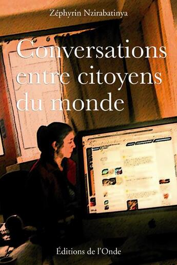 Couverture du livre « Conversations entre citoyens du monde » de Zephyrin Nzirabatinya aux éditions De L'onde