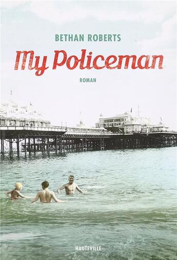 Couverture du livre « My policeman » de Bethan Roberts aux éditions Hauteville