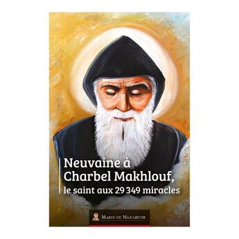 Couverture du livre « Neuvaine a saint charbel » de Association Marie De aux éditions Marie De Nazareth