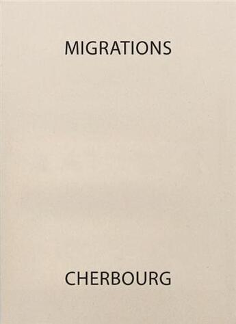 Couverture du livre « Migrations : Cherbourg » de Guirkinger Alexandre aux éditions Rvb Books