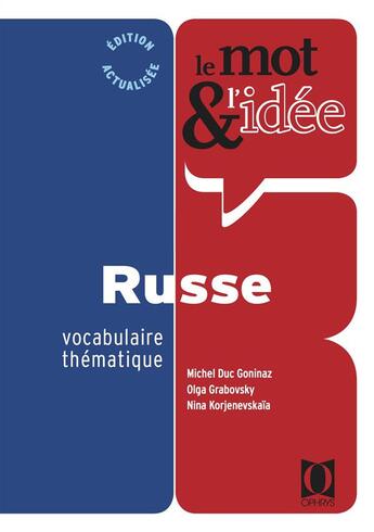 Couverture du livre « Le mot & l'idée ; russe ; vocabulaire thématique » de Michel Duc Goninaz et Olga Grabovsky aux éditions Ophrys