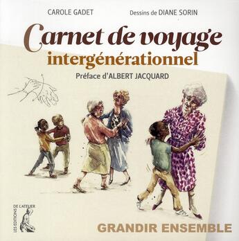 Couverture du livre « Carnet de voyage intergénérationnel » de Gadet/Sorin aux éditions Editions De L'atelier