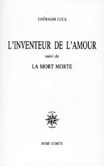 Couverture du livre « L'inventeur de l'amour » de Gherasim Luca aux éditions Corti