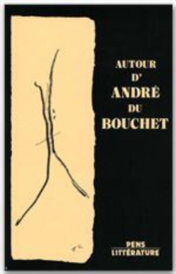 Couverture du livre « Autour d'André du Bouchet » de Michel Collot aux éditions Rue D'ulm