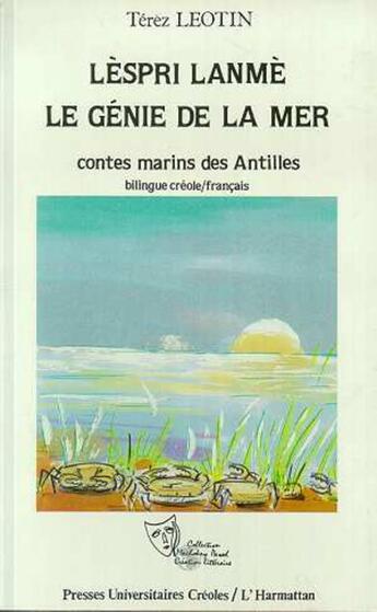 Couverture du livre « Lèspri lanmè ; le génie de la mer ; contes marins des Antilles » de Terez Leotin aux éditions L'harmattan