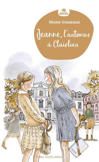 Couverture du livre « Jeanne, l'automne à Clairlieu » de Marie Vigneaud aux éditions Tequi