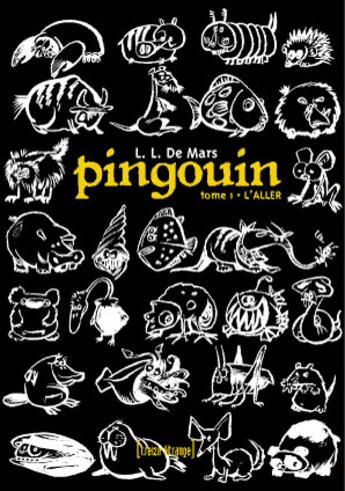 Couverture du livre « Pingouin t.1 ; l'aller » de L. L. De Mars aux éditions Treize Etrange