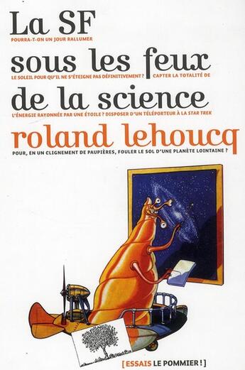 Couverture du livre « La SF sous les feux de la science » de Roland Lehoucq aux éditions Le Pommier