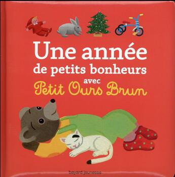 Couverture du livre « Une année de petits bonheurs avec Petit Ours Brun » de Marie Aubinais et Daniele Bour aux éditions Bayard Jeunesse