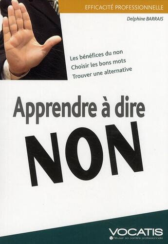 Couverture du livre « Apprendre à dire non » de Delphine Barrais aux éditions Studyrama