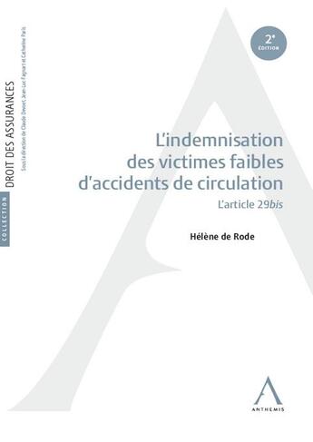 Couverture du livre « L'indemnisation des victimes faibles d'accidents de circulation : l'article 29bis (2e édition) » de Helene De Rode aux éditions Anthemis