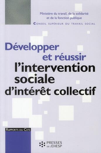 Couverture du livre « Développer et réussir l'intervention sociale d'intérêt collectif » de France aux éditions Ehesp
