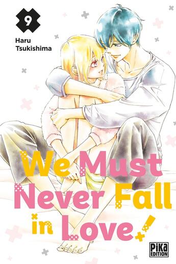 Couverture du livre « We must never fall in love ! Tome 9 » de Haru Tsukishima aux éditions Pika