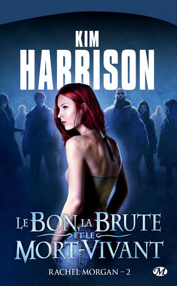 Couverture du livre « Rachel Morgan t.2 ; le bon, la brute et le mort-vivant » de Kim Harrison aux éditions Milady