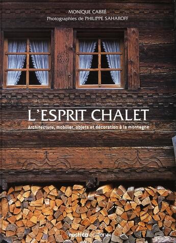 Couverture du livre « L'esprit chalet » de Cabre/Saharoff aux éditions Rustica