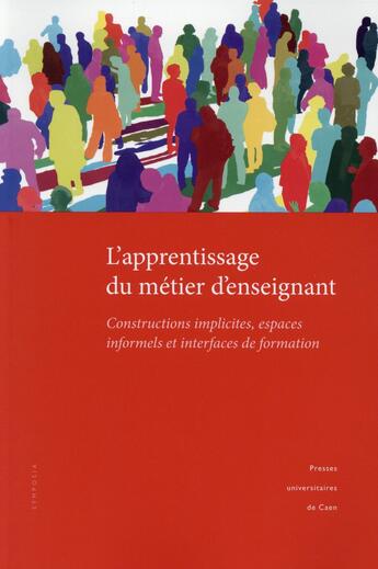 Couverture du livre « L'apprentissage du metier d'enseignant - constructions implicites, espaces informels et interfaces d » de Buznic-Bourgeacq P. aux éditions Pu De Caen