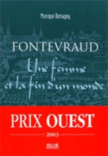 Couverture du livre « Fontevraud, une femme et la fin dun monde » de Monique Demagny aux éditions Siloe