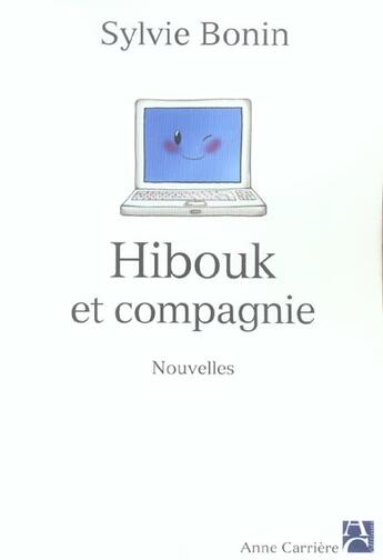 Couverture du livre « Hibouk et compagnie » de Sylvie Bonin aux éditions Anne Carriere